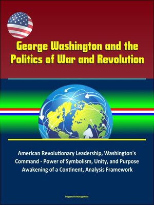 cover image of George Washington and the Politics of War and Revolution
